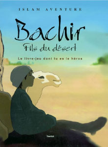 Bachir fils du desert (Islam aventure)