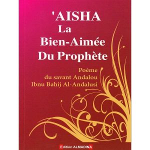 &lsquo;Aisha la Bien-aimée du Prophète