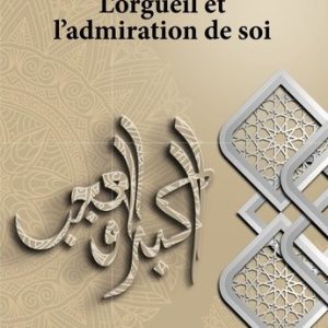 L&rsquo;orgueil et l&rsquo;admiration de soi – Lyess Chacal
