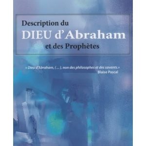 Description du Dieu d’Abraham et des prophètes