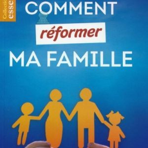 Comment réformer ma famille – Muhammad Al-Munajjid