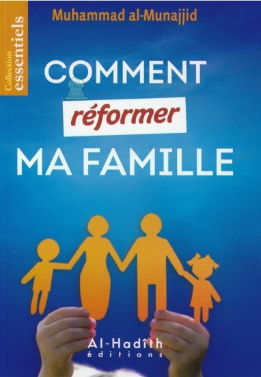 Comment réformer ma famille – Muhammad Al-Munajjid – Image 2